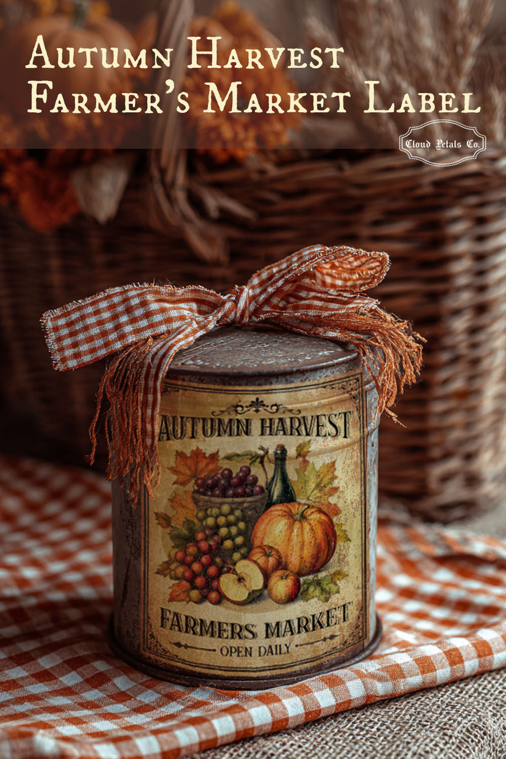 Autumn Harvest Farmer's Market label on a decorative can with a checkered ribbon, placed on a checkered cloth.